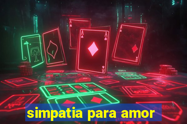 simpatia para amor